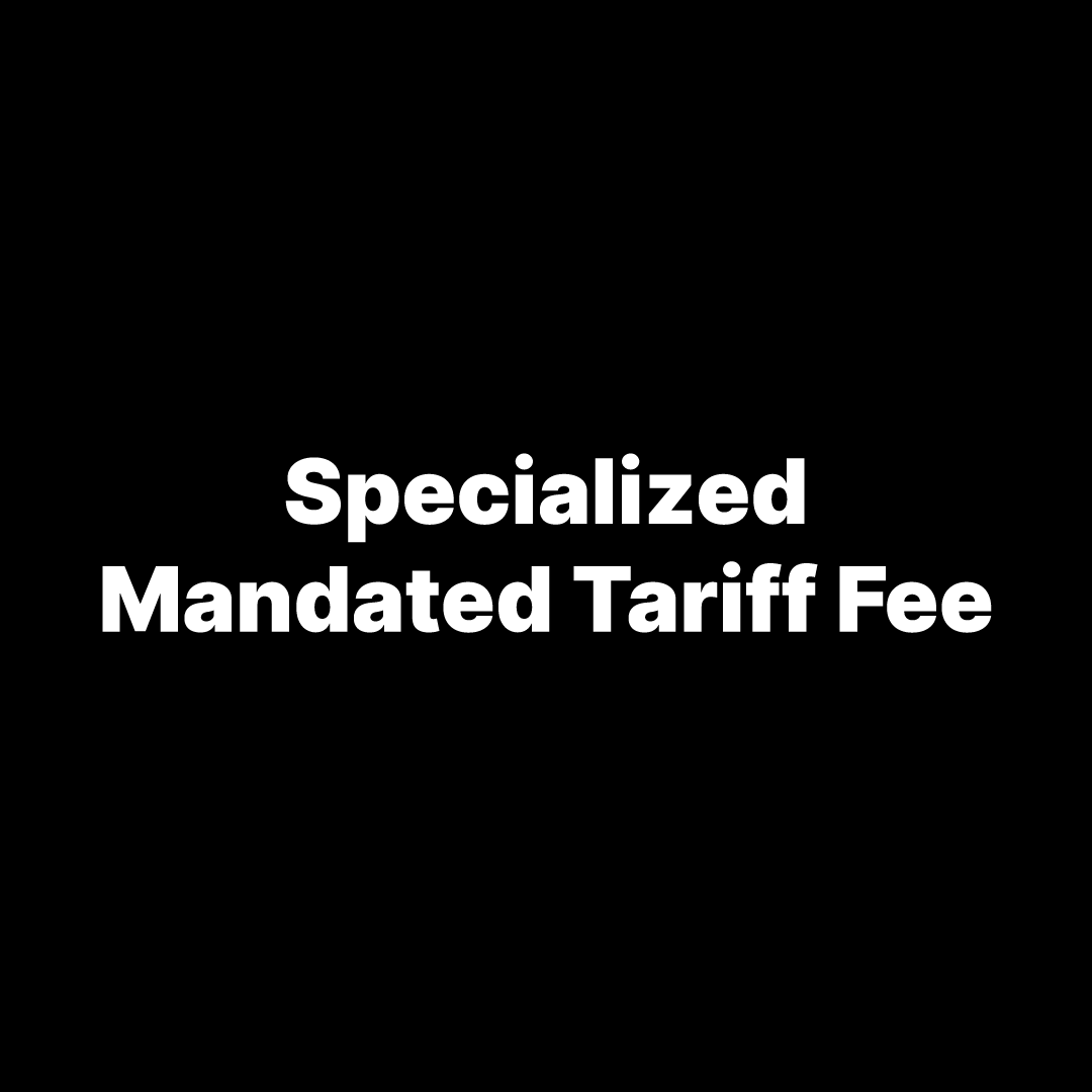 Specialized Mandated Tariff Fee
